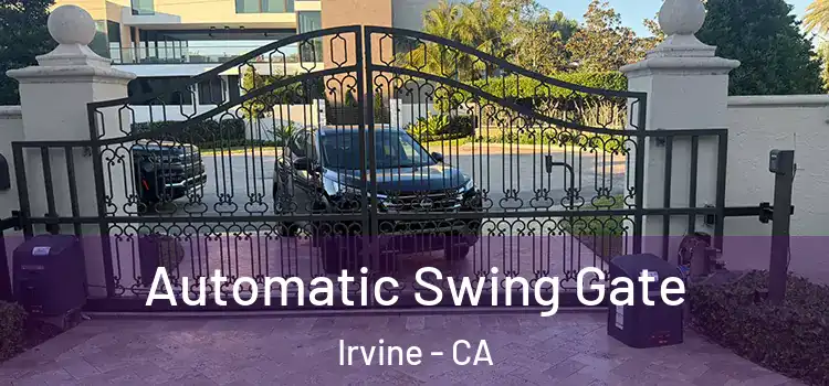 Automatic Swing Gate Irvine - CA