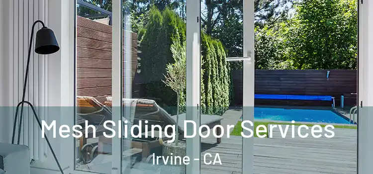 Mesh Sliding Door Services Irvine - CA