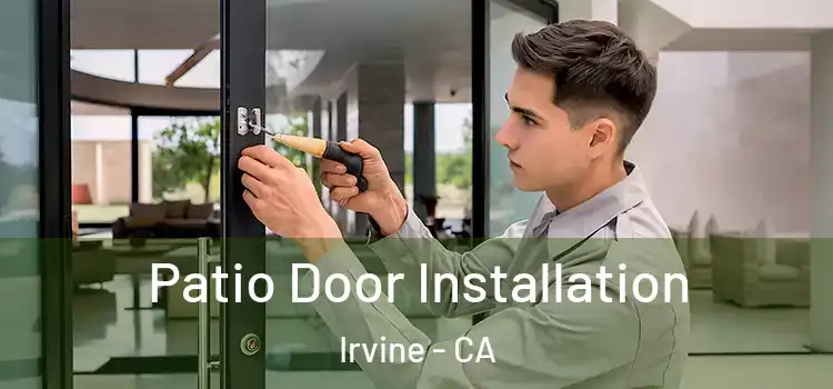 Patio Door Installation Irvine - CA